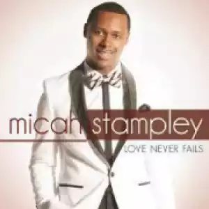 Micah Stampley - Let the Church Arise